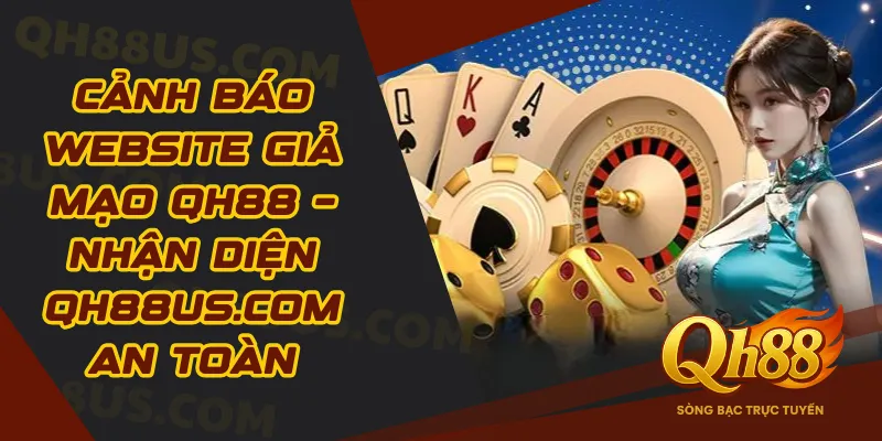 Cảnh báo website giả mạo QH88 – Nhận diện babytroll.ai an toàn