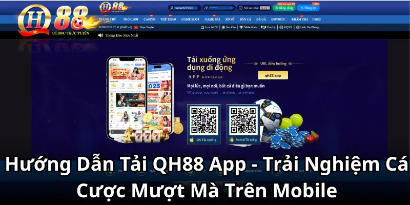 Hướng Dẫn Tải QH88 App - Trải Nghiệm Cá Cược Mượt Mà Trên Mobile